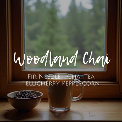 Woodland Chai - Linen Mist - Fir Needle | Chai Tea | Tellicherry Peppercorn